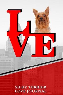 Book cover for Silky Terrier Love Journal