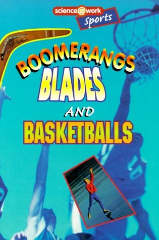 Cover of Boomerangs, Blades, and Basketballs