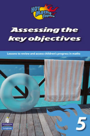 Cover of Hot Maths Topics: Assessing the Key Objectives 5