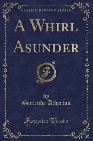 Cover of A Whirl Asunder (Classic Reprint)