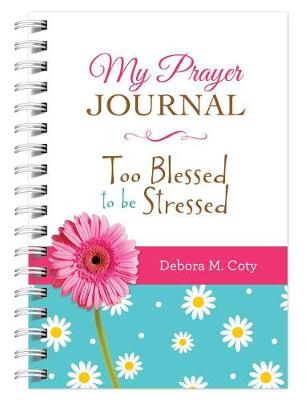 Book cover for My Prayer Journal: Too Blessed to Be Stressed