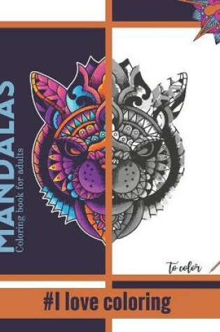 Cover of MANDALAS - Coloring book for adults - #I love coloring