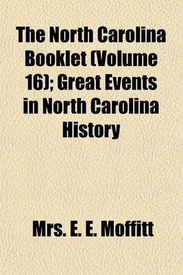 Book cover for The North Carolina Booklet (Volume 16); Great Events in North Carolina History