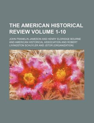 Book cover for The American Historical Review Volume 1-10