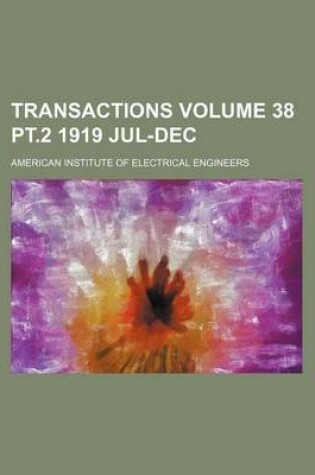 Cover of Transactions Volume 38 PT.2 1919 Jul-Dec