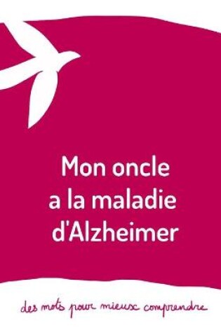 Cover of Mon oncle a la maladie d'Alzheimer