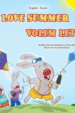 Cover of I Love Summer (English Serbian Bilingual Children's Book-Latin)