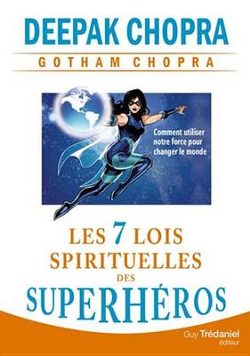 Book cover for Les 7 Lois Spirituelles Des Superheros