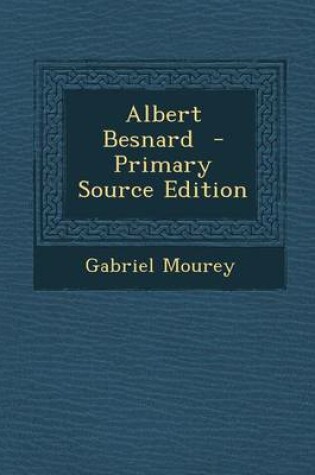 Cover of Albert Besnard - Primary Source Edition