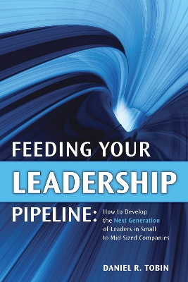 Book cover for Feeding Your Leadership Pipeline