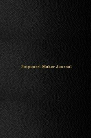 Cover of Potpourri Maker Journal