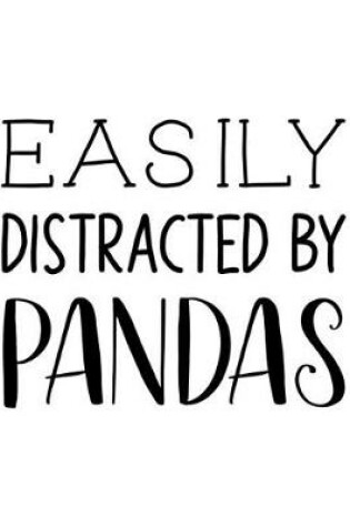 Cover of Easily Distracted By Pandas