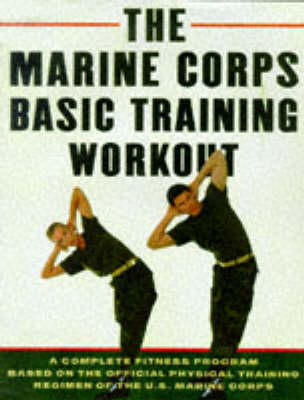 Book cover for The Marine Corps Basic Training Workout