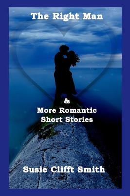 Cover of The Right Man and More Romantic Short Stories