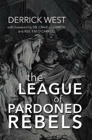 Cover of The League of Pardoned Rebels