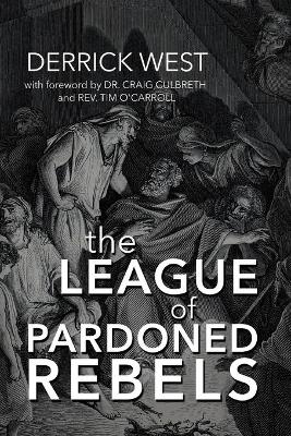 Cover of The League of Pardoned Rebels