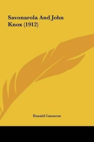Cover of Savonarola and John Knox (1912)
