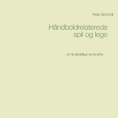 Book cover for Handboldrelaterede spil og lege