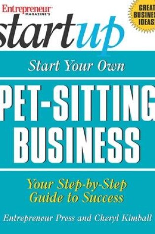 Cover of Start Your Own Pet Sitting Business