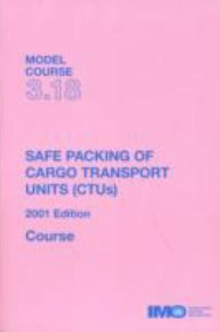 Cover of Safe Packing of Cargo Transport Units (CTUs)