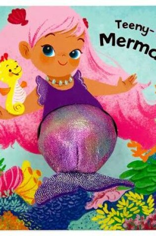 Cover of Teeny-Tiny Mermaid