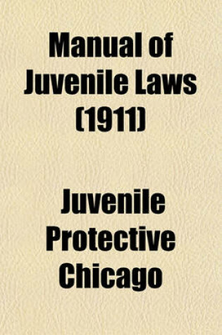 Cover of Manual of Juvenile Laws (1911)