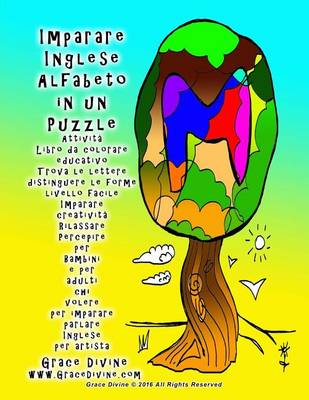 Book cover for Imparare Inglese Alfabeto in un Puzzle Attivita Libro da colorare educativo Trova le lettere distinguere le forme livello facile Imparare creativita Rilassare Percepire per Bambini e per adulti chi volere per imparare parlare Inglese