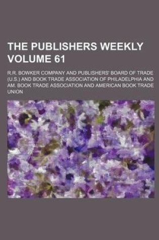 Cover of The Publishers Weekly Volume 61