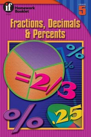 Cover of Fractions, Decimals & Percents Homework Booklet, Grade 5