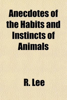 Book cover for Anecdotes of the Habits and Instincts of Animals