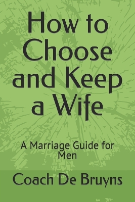 Book cover for How to Choose and Keep a Wife