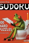 Book cover for Famous Frog Sudoku 300 Hard Puzzles With Solutions