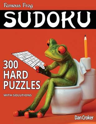 Cover of Famous Frog Sudoku 300 Hard Puzzles With Solutions