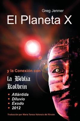 Book cover for El Planeta X y La Conexion Con La Biblia Kolbrin