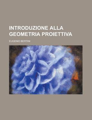 Book cover for Introduzione Alla Geometria Proiettiva
