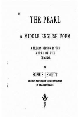 Book cover for The Pearl, a Middle English Poem, a Modern Version in the Metre of the Original