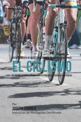 Book cover for Entrenamiento de Resistencia Mental No Convencional para el Ciclismo