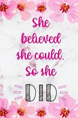 Book cover for She Believed She Could. So She Did