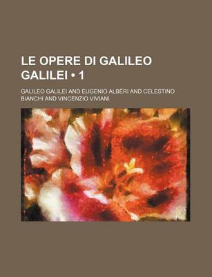 Book cover for Le Opere Di Galileo Galilei (1)