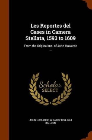 Cover of Les Reportes del Cases in Camera Stellata, 1593 to 1609