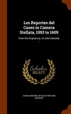 Book cover for Les Reportes del Cases in Camera Stellata, 1593 to 1609