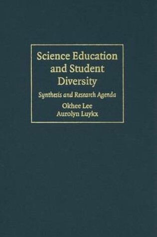 Cover of Science Education and Student Diversity: Synthesis and Research Agenda