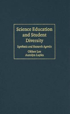 Book cover for Science Education and Student Diversity: Synthesis and Research Agenda