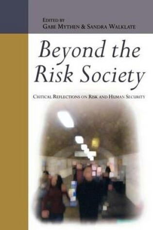 Cover of Beyond the Risk Society: Critical Reflections on Risk and Human Security