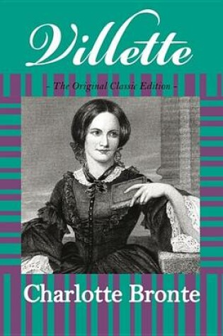 Cover of Villette - The Original Classic Edition