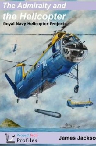 Cover of TAATH The Admiralty and the Helicopter