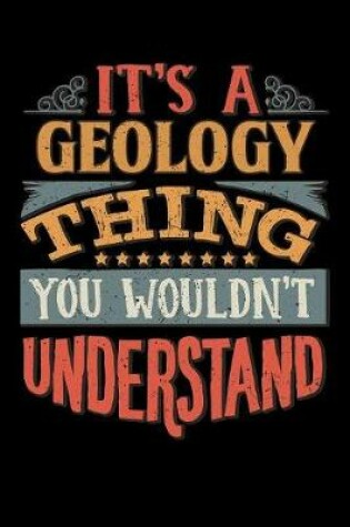 Cover of Its A Geology Thing You Wouldnt Understand