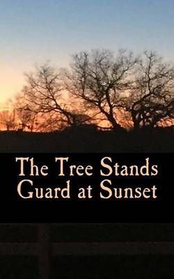 Book cover for The Tree Stands Guard at Sunset