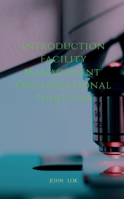 Book cover for Introduction Facility Management Organizational Function