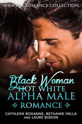 Book cover for Black Woman Hot White Alpha Male Romance